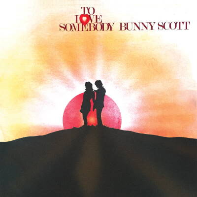 Bunny Scott – To Love Somebody [vinyl]