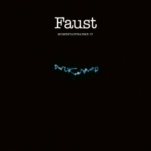 Faust - Momentaufnahme IV [CD]