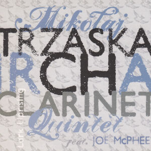 Mikołaj Trzaska Ircha Clarinet Quintet with Joe McPhee - Lark Uprising [CD]