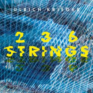 Ulrich Krieger - 236 Strings