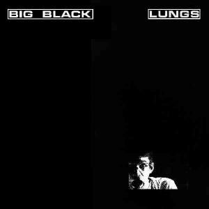 Big Black - Lungs [vinyl 12