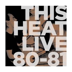 This Heat - Live 80-81 [vinyl]