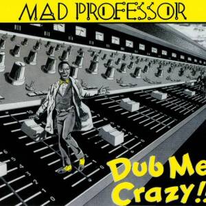 Mad Professor - Dub Me Crazy 1 [CD]