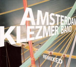 Amsterdam Klezmer Band - Remixed