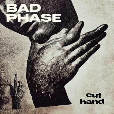 Bad Phase - Cut Hand [vinyl 10