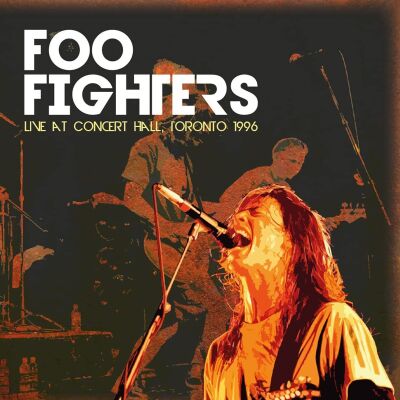 Foo Fighters - Live At Concert Hall, Toronto 1996 [vinyl]
