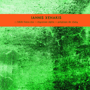 Iannis Xenakis - Hibiki Hana-Ma / Mycenae Alpha / Polytope de Cluny [vinyl]
