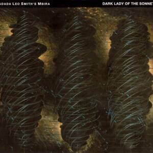 Wadada Leo Smith's Mbira - Dark Lady Of The Sonnets [CD]