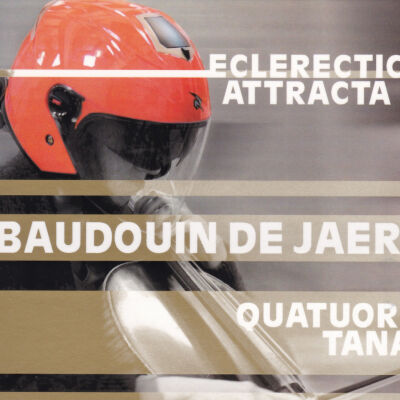Baudouin de Jaer - Eclerectic Attracta [CD]