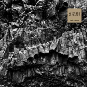 Lustmord Lombardo - The Pulse Of Atoms [vinyl 2LP crystal clear]