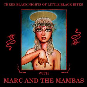 Marc And The Mambas - Three Black Nights Of Little Black Bites [vinyl 2LP]