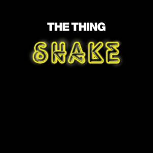 The Thing - Shake [CD]