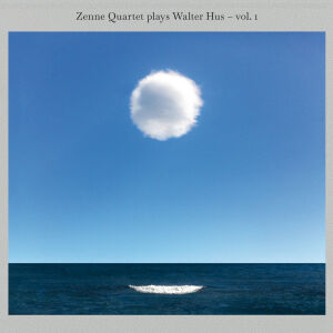 Zenne Quartet - Plays Walter Hus - vol.1 [CD]