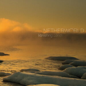 Netherworld - Vanishing Lands [CD]