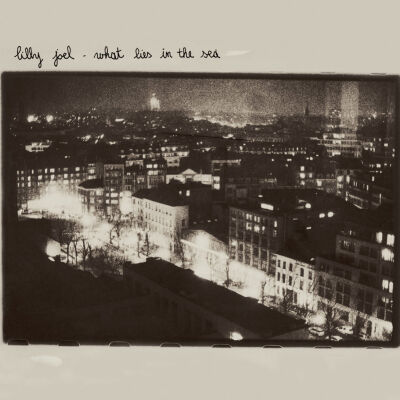 Lilly Joel - What Lies In The Sea [CD]